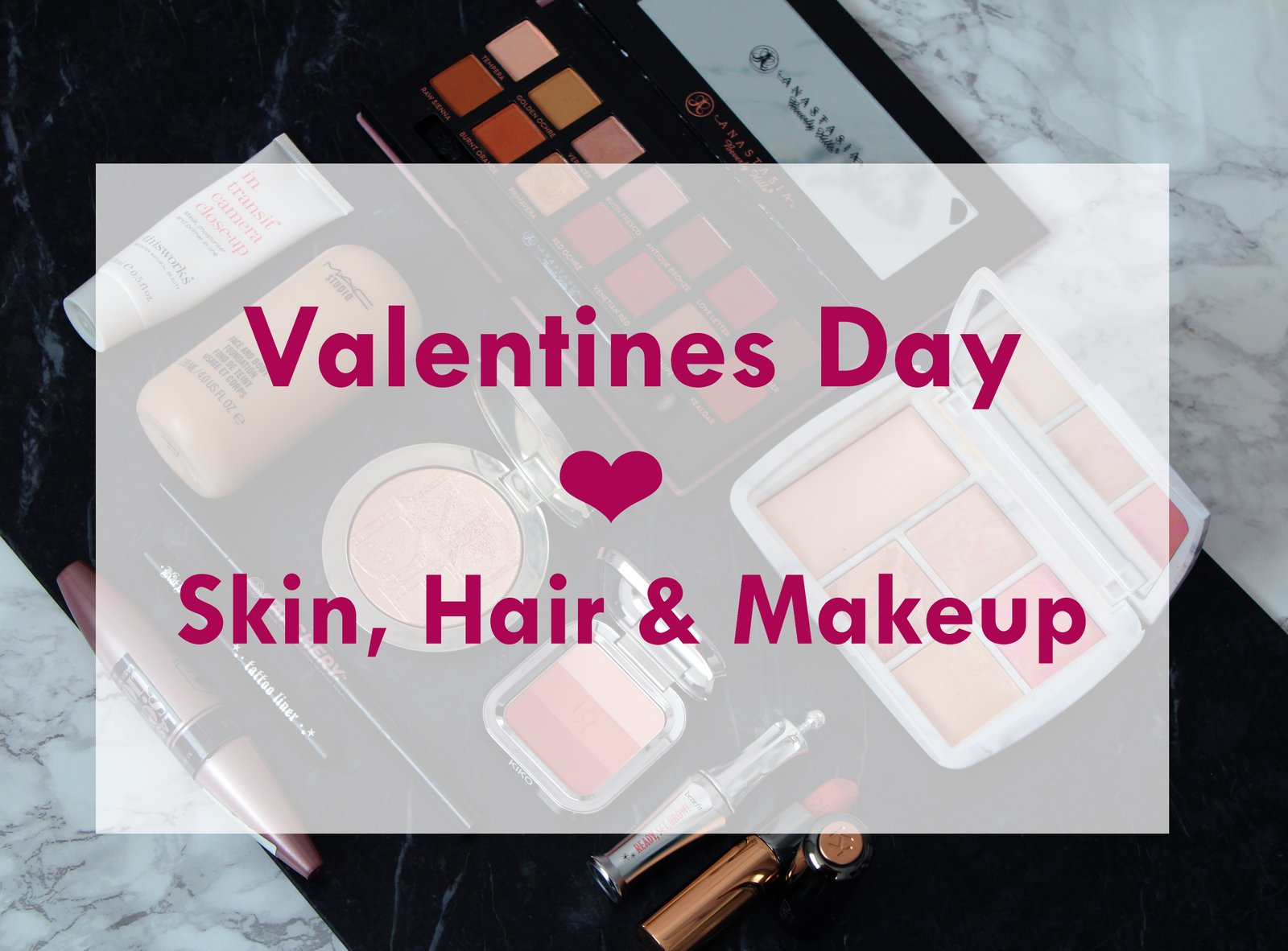 Valentines day skin hair & makeup