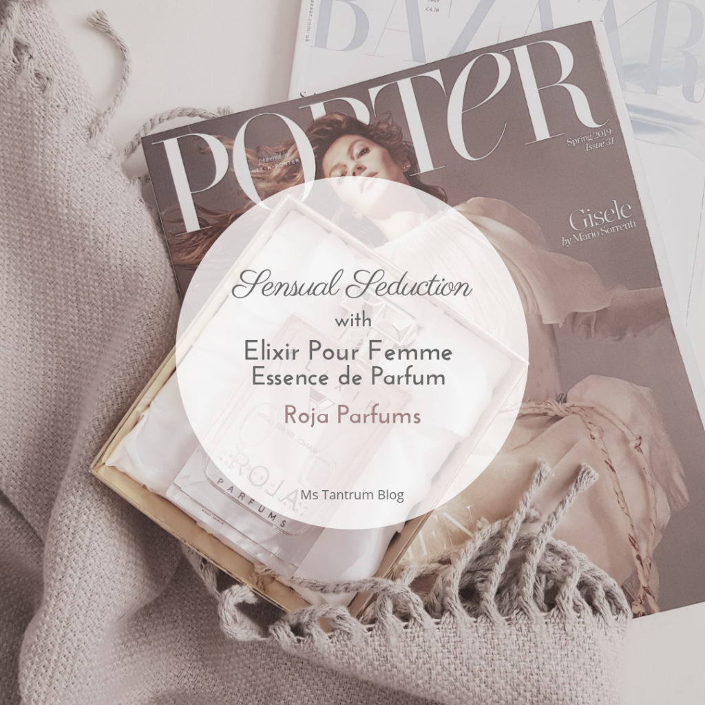Roja parfums Elixir Pour Femme essence de parfum - Ms Tantrum Blog